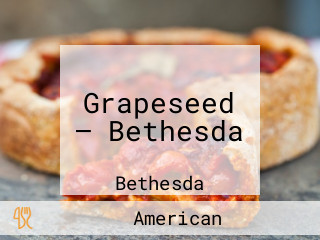 Grapeseed – Bethesda