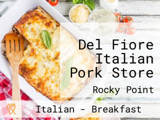 Del Fiore Italian Pork Store