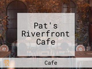 Pat's Riverfront Cafe