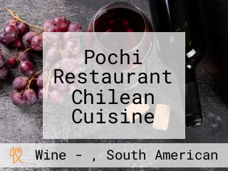 Pochi Restaurant Chilean Cuisine And Wine Bar