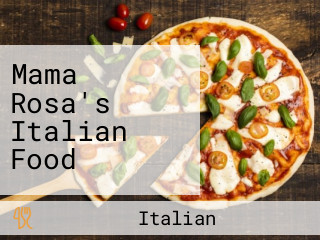 Mama Rosa's Italian Food