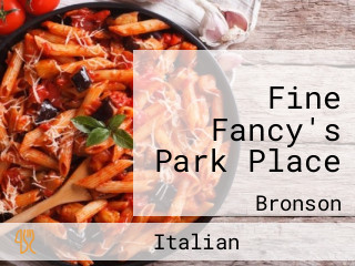 Fine Fancy's Park Place