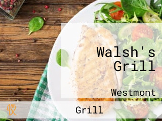 Walsh's Grill