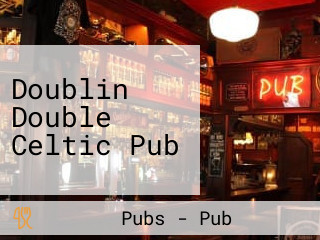 Doublin Double Celtic Pub