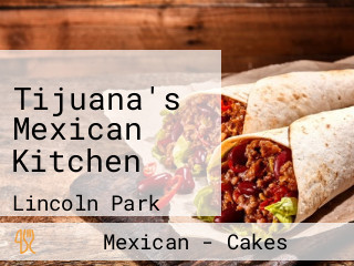 Tijuana's Mexican Kitchen