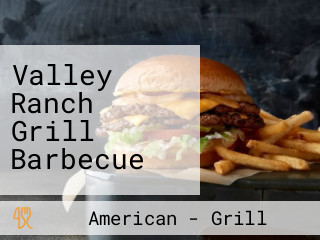 Valley Ranch Grill Barbecue