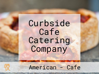 Curbside Cafe Catering Company