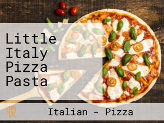 Little Italy Pizza Pasta