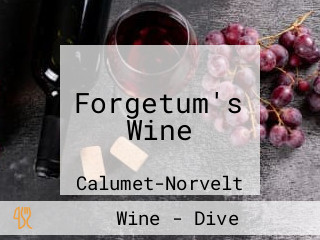 Forgetum's Wine