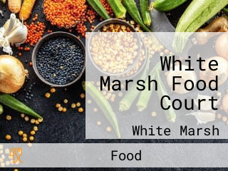 White Marsh Food Court