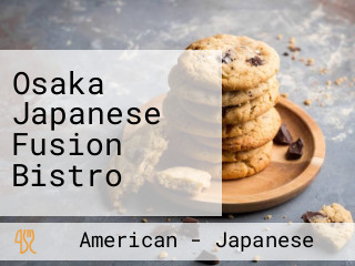Osaka Japanese Fusion Bistro