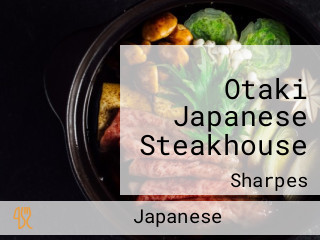 Otaki Japanese Steakhouse