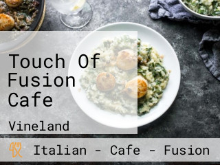 Touch Of Fusion Cafe