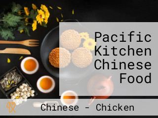 Pacific Kitchen Chinese Food