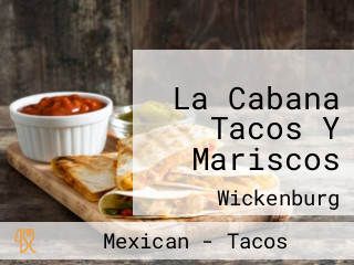 La Cabana Tacos Y Mariscos