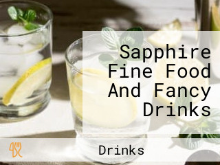 Sapphire Fine Food And Fancy Drinks