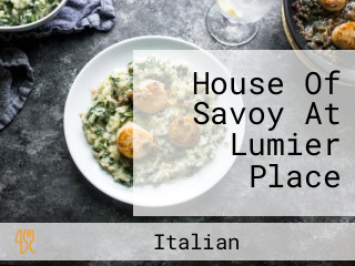 House Of Savoy At Lumier Place