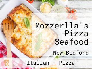 Mozzerlla's Pizza Seafood