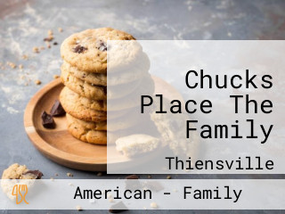 Chucks Place The Family