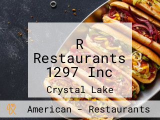 R Restaurants 1297 Inc