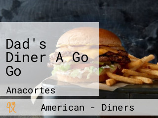 Dad's Diner A Go Go