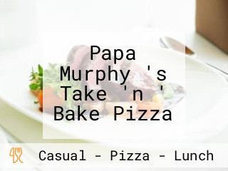 Papa Murphy 's Take 'n ' Bake Pizza