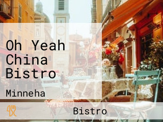 Oh Yeah China Bistro