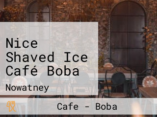Nice Shaved Ice Café Boba