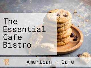 The Essential Cafe Bistro