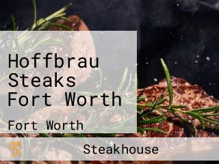 Hoffbrau Steaks Fort Worth