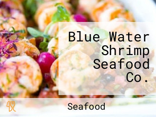 Blue Water Shrimp Seafood Co.