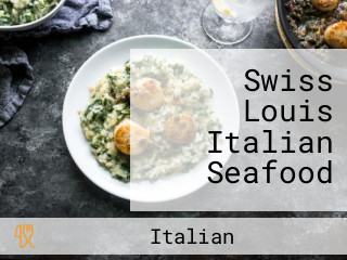 Swiss Louis Italian Seafood