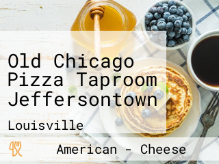 Old Chicago Pizza Taproom Jeffersontown