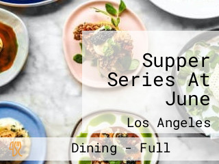 Supper Series At June