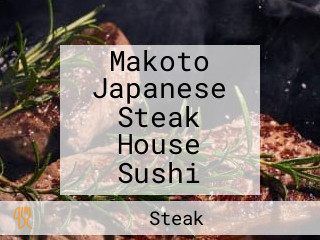 Makoto Japanese Steak House Sushi