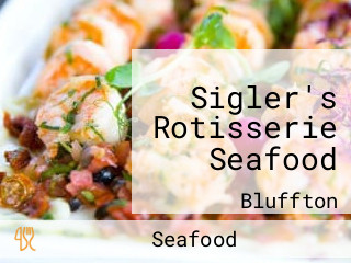 Sigler's Rotisserie Seafood