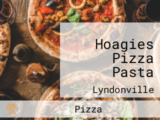 Hoagies Pizza Pasta