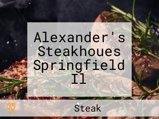 Alexander's Steakhoues Springfield Il