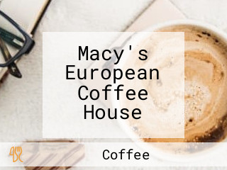 Macy's European Coffee House