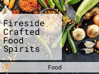 Fireside Crafted Food Spirits