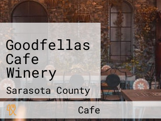 Goodfellas Cafe Winery