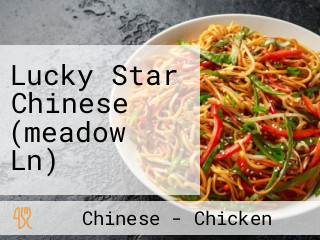 Lucky Star Chinese (meadow Ln)