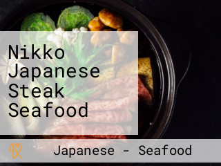 Nikko Japanese Steak Seafood