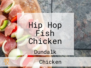 Hip Hop Fish Chicken