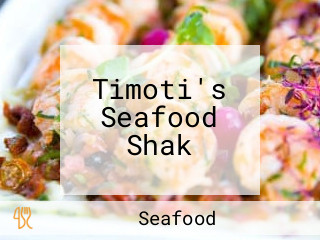Timoti's Seafood Shak