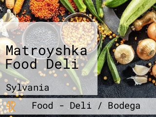 Matroyshka Food Deli