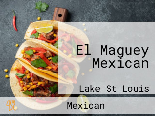 El Maguey Mexican