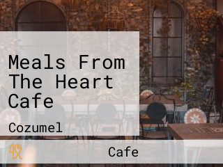 Meals From The Heart Cafe