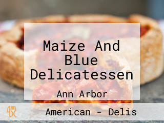Maize And Blue Delicatessen