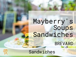 Mayberry's Soups Sandwiches